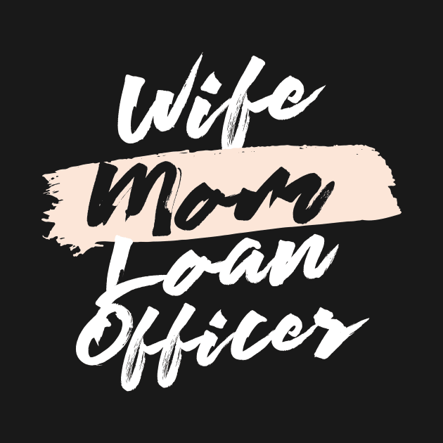 Cute Wife Mom Loan Officer Gift Idea by BetterManufaktur