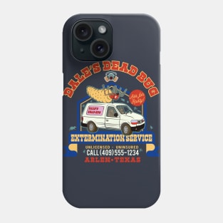 Dale's Dead Bug Service Phone Case