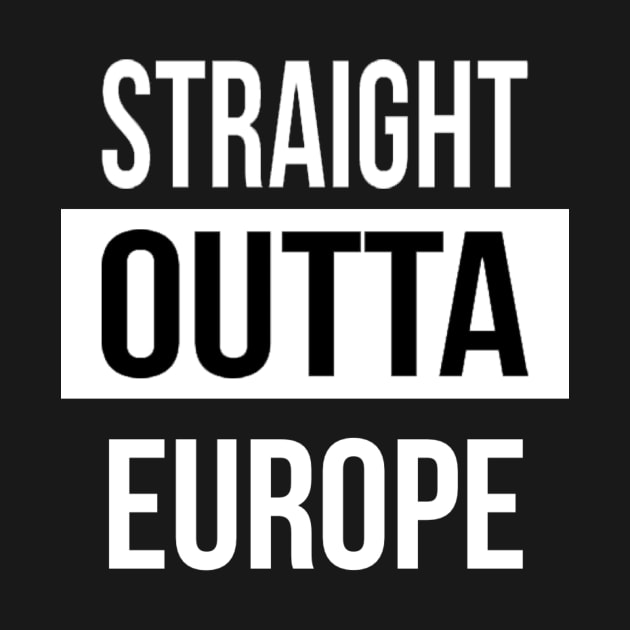 Straight Outta Europe by SwissDevil