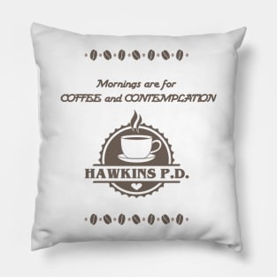 Mornings are for Coffee and Contemplation Pillow