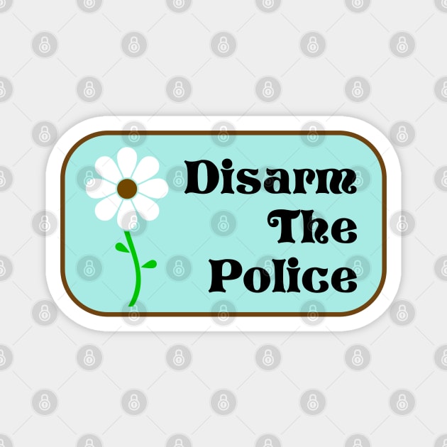 Disarm The Police Magnet by Football from the Left