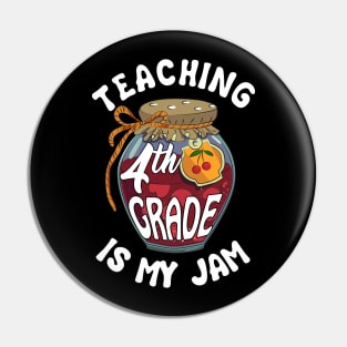 Teaching 4th Grade is My Jam Fourth Grade Teacher Pin