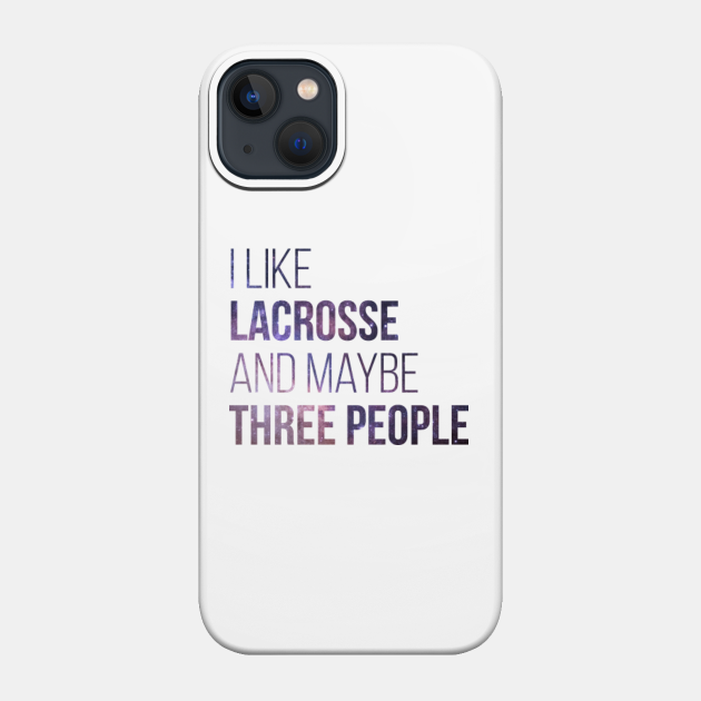 Lacrosse - Lacrosse - Phone Case