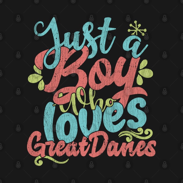 Just A Boy Who Loves Great Danes dog Gift graphic by theodoros20