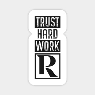 Trust Hard Work (black) Magnet