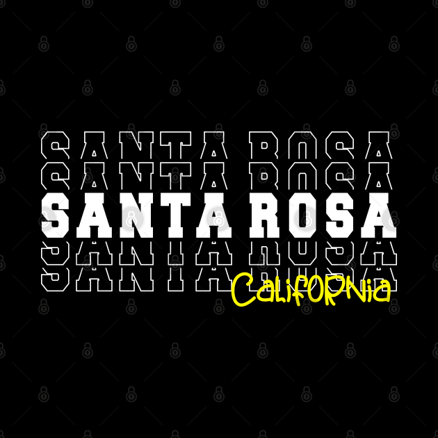 Santa Rosa city California Santa Rosa CA by TeeLogic