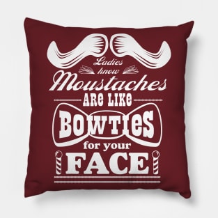 Moustaches are Bowties for Your Face (dark shirts) Pillow