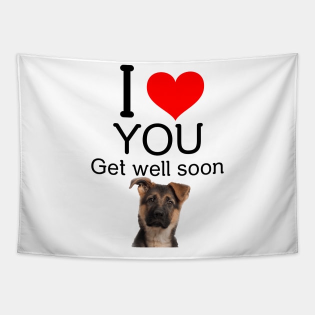 Dog Get Well Soon Love Gift Get Well Soon Tapestry TeePublic