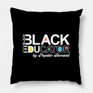 Black Educator by popular demand Pillow