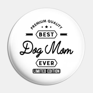 Best Dog Mom Ever Pin