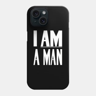 I Am A - Civil Rights Phone Case