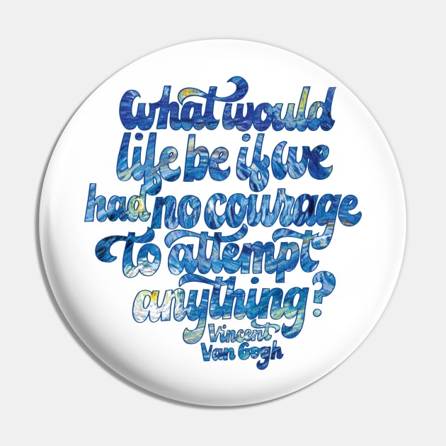 Courage to Attempt Anything Pin by polliadesign