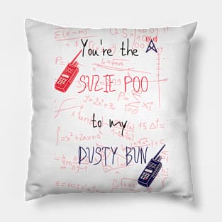 Youre the Suzie Poo to my Dusty Bun cute valentines Pillow