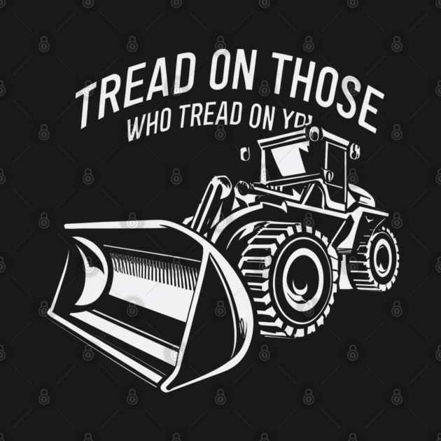 tread on those who tread on you by RalphWalteR