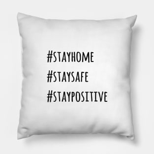 Stayhome Staysafe StayPositive Pillow