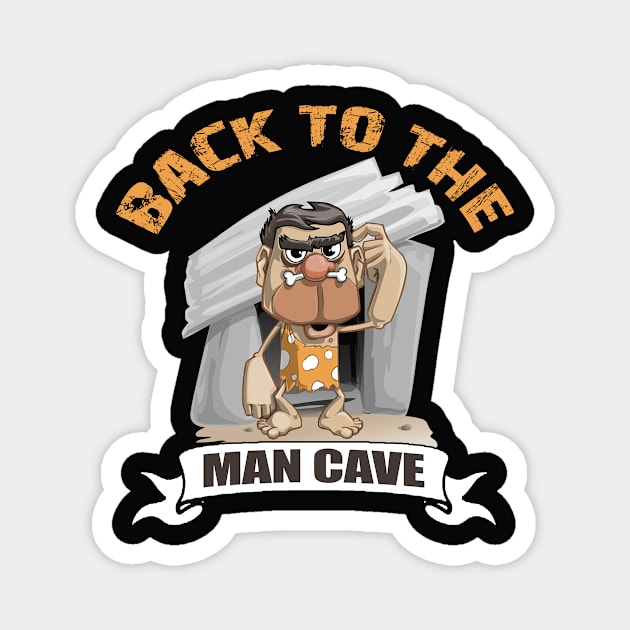 Back to the Man Cave Magnet by artsytee