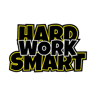 Hard Work Smart Work T-Shirt