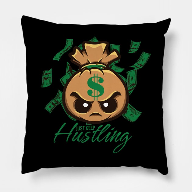 Just Keep Hustling Pillow by janlangpoako