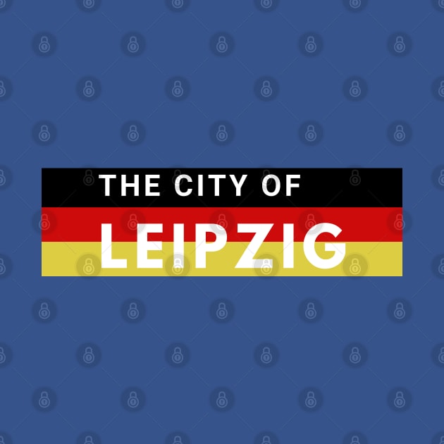 The City of Leipzig Germany in Europe by aybe7elf