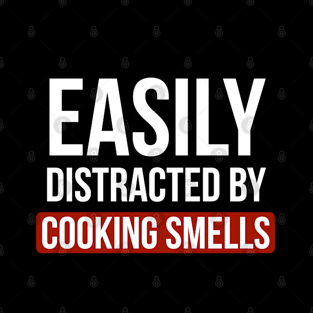 Easily Distracted By cooking smells by CookingLove