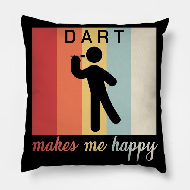 Dart Makes Me Happy Funny Dartplayer Retro Gift Pillow by bigD
