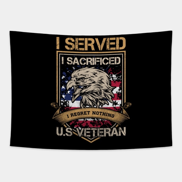 I Served and Sacrificed I Regret Nothing u.s Veteran Tapestry by doctor ax