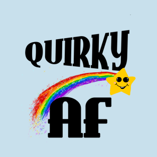 Quirky is as Quirky does T-Shirt