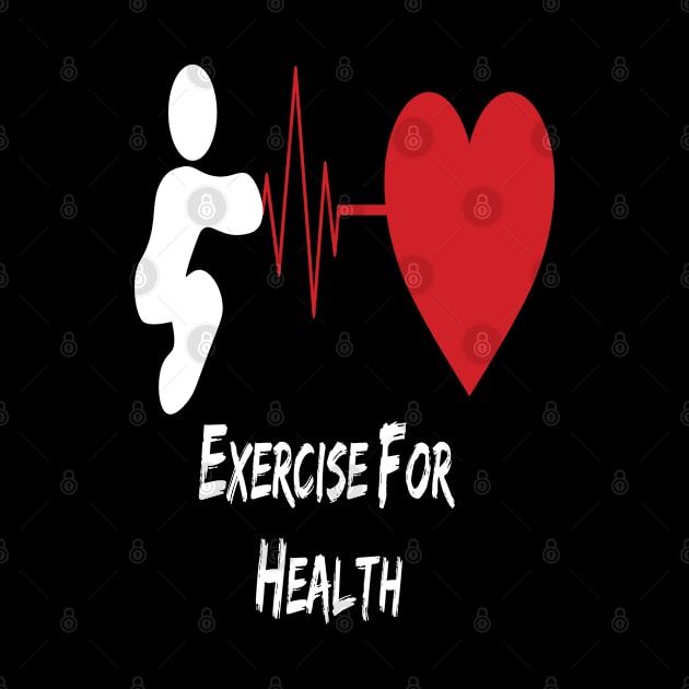 Exercise for your Health by Every thing