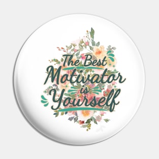 The Best Motivator is Yourself Pin