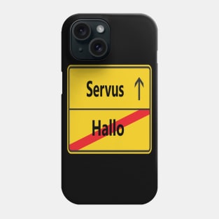 Hallo? Servus! Phone Case