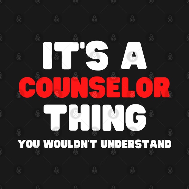 It's A Counselor Thing You Wouldn't Understand by HobbyAndArt