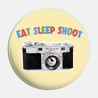 Eat Sleep Shoot / Camera Geek Gift Design Pin