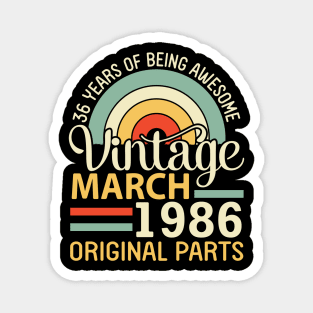 36 Years Being Awesome Vintage In March 1986 Original Parts Magnet