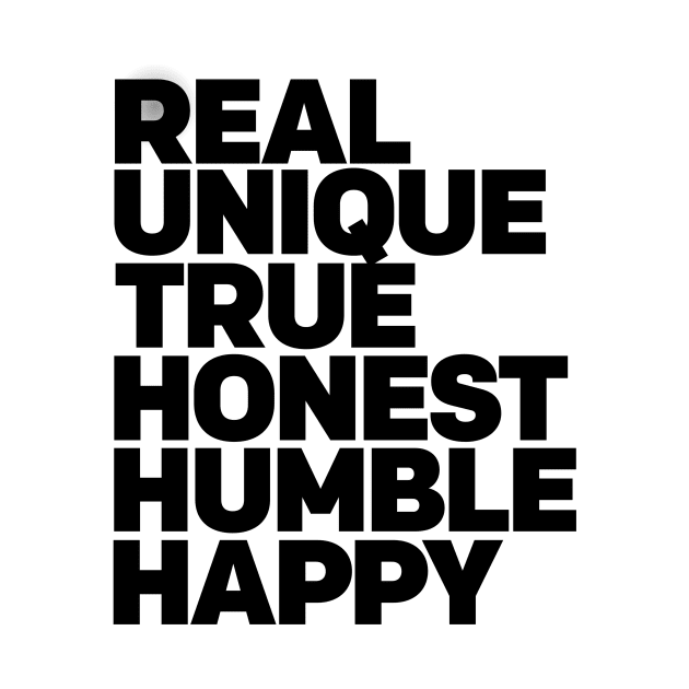 Real Unique True Honest Humble Happy Positive Vibes and Good Times WordArt Design Typography by Mustapha Sani Muhammad