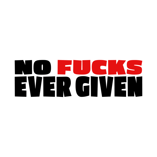 No Fucks ever given by schlag.art