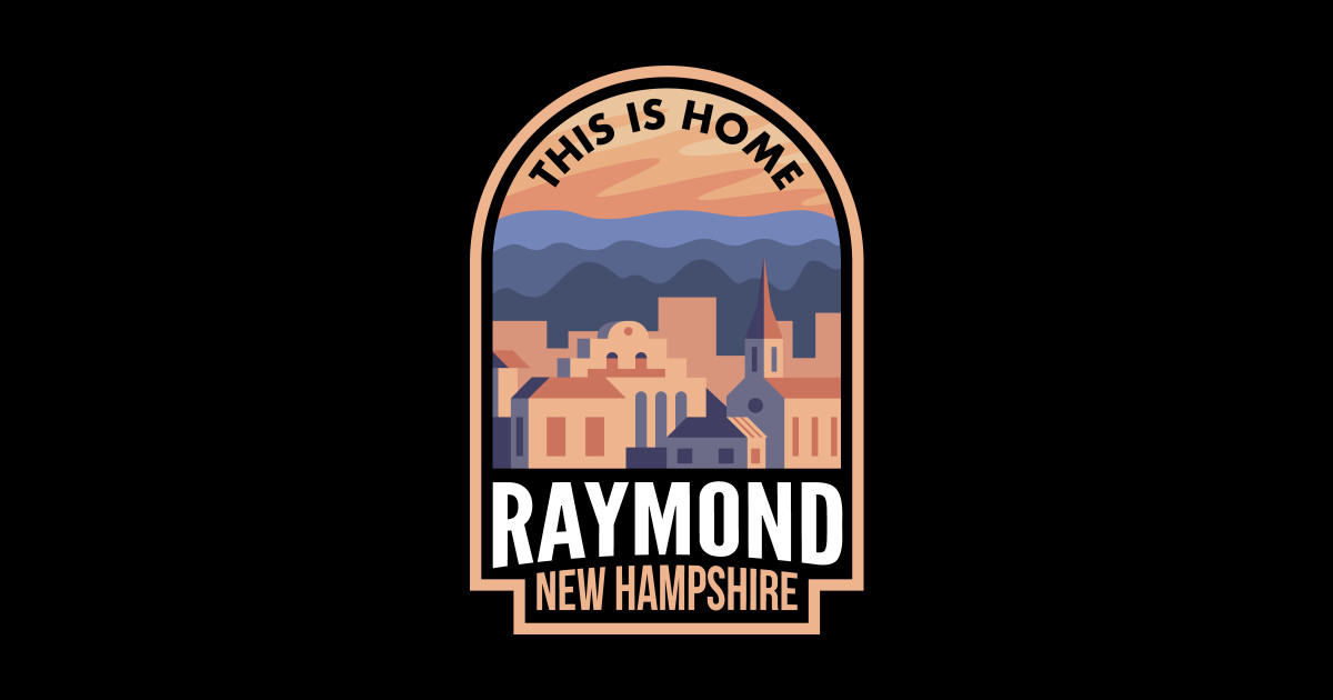 Downtown Raymond New Hampshire This is Home Raymond Nh Sticker