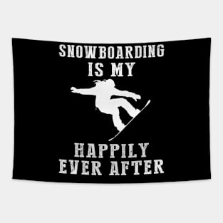 Shredding Snow - Snowboarding Is My Happily Ever After Tee, Tshirt, Hoodie Tapestry