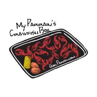 My Parrain's Crawfish Boil T-Shirt