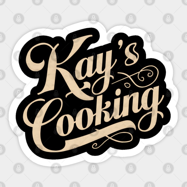Kay's Cooking - Kays Cooking - Sticker | TeePublic