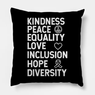 Kindness Peace Equality Love Inclusion Hope Diversity Human Rights Pillow