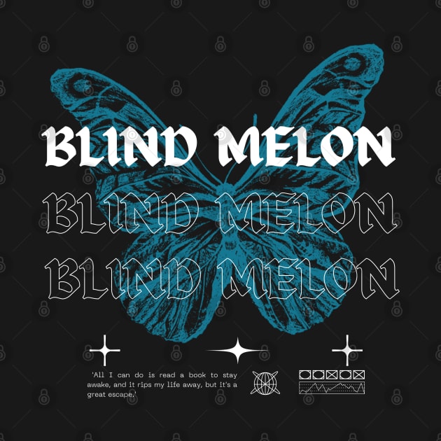 Blind Melon // Butterfly by Saint Maxima