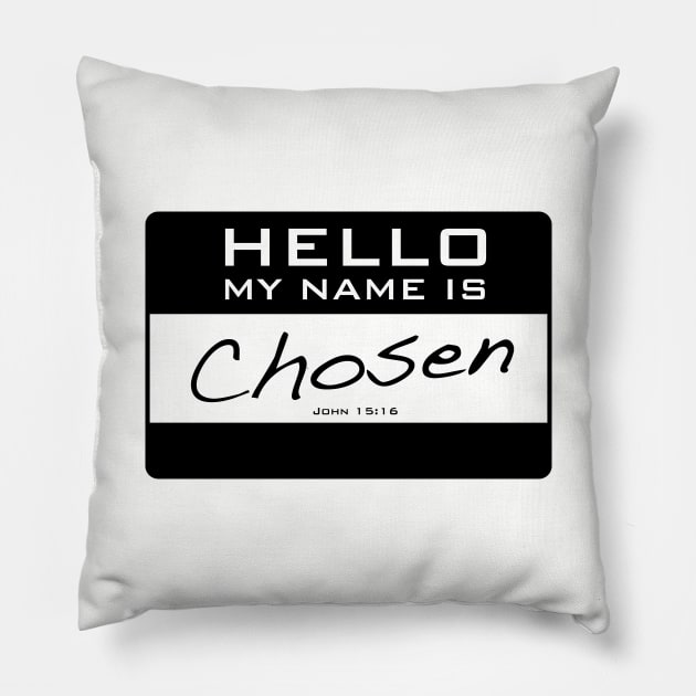 My Name Is Chosen Pillow by BEST Ever Dad