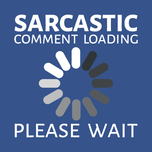 sarcastic comment loading by crnamer