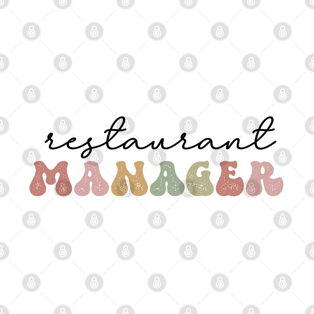 Restaurant Manager - Groovy Color Design by best-vibes-only