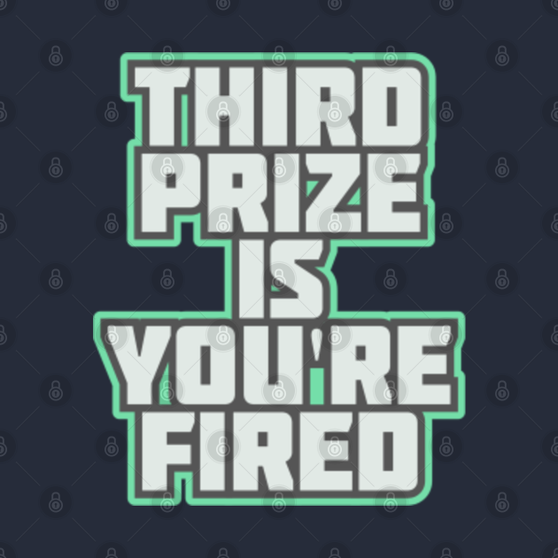 Glengarry Glen Ross: Third Prize - Glengarry Glen Ross - T-Shirt | TeePublic