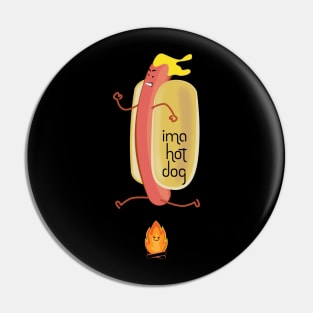 IMA HOT DOG jumping fire Pin