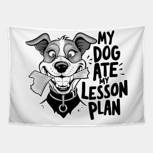 my dog ate my lesson plans Tapestry