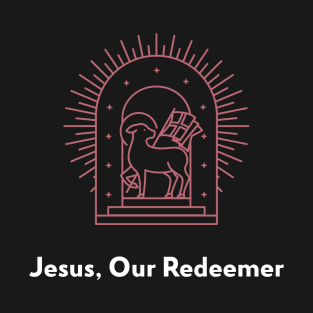 Jesus, Our Redeemer T-Shirt