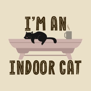 Indoor Cat - i'm an indoor cat T-Shirt