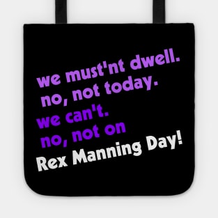 Not on Rex Manning Day Tote